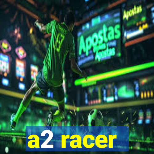 a2 racer - riscando o asfalto assistir